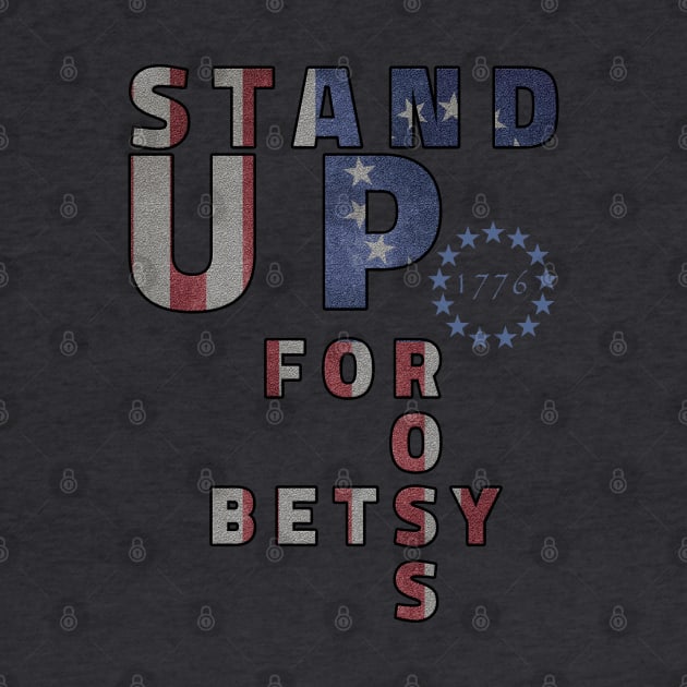 Stand up for Betsy Ross, Betsy Ross Flag tee-Rush Limbaugh by artspot